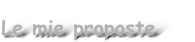 Le mie proposte